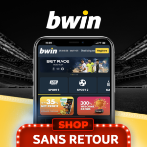 bwin sans retour